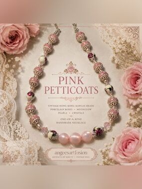 “Pink Petticoats”- Porcelain,Moonglow,Pearls,Crystal,Vintage Acrylic Necklace